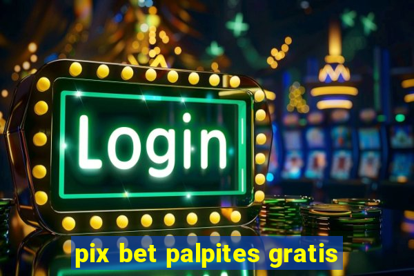 pix bet palpites gratis