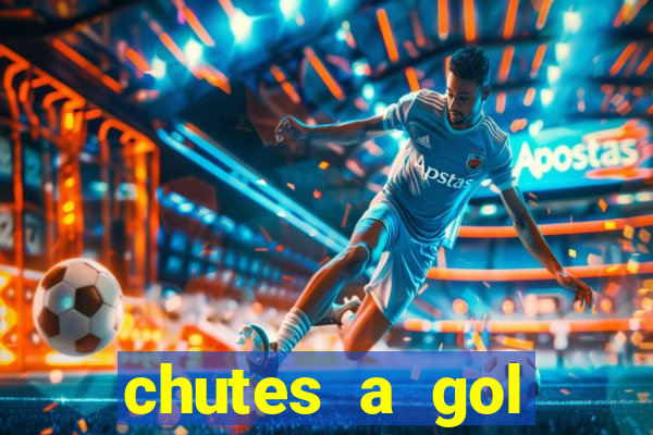 chutes a gol estrela bet
