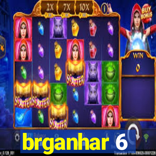 brganhar 6