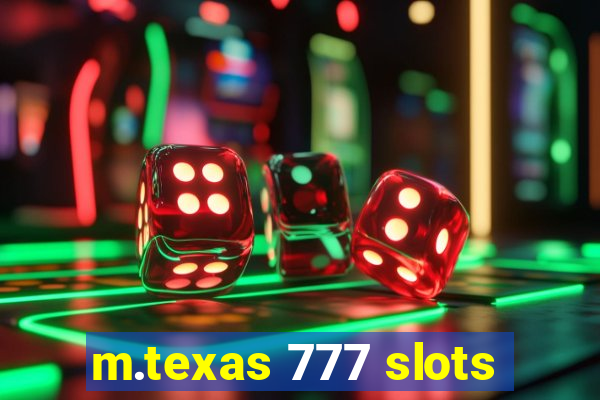 m.texas 777 slots