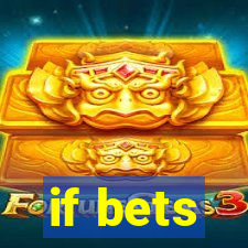 if bets
