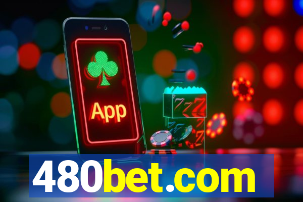 480bet.com