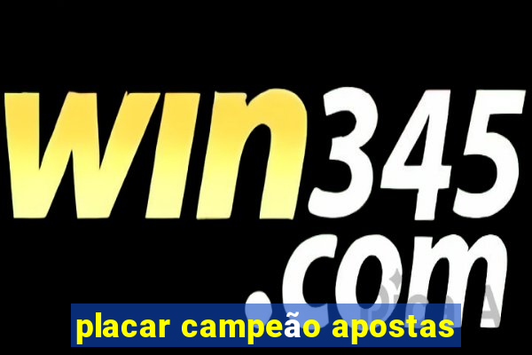 placar campeão apostas
