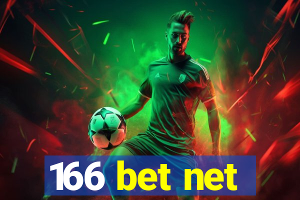 166 bet net