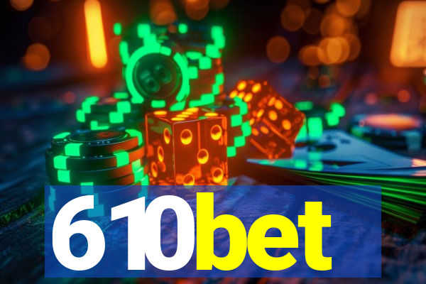 610bet