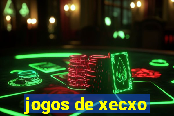 jogos de xecxo