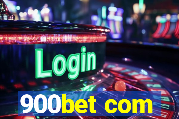 900bet com