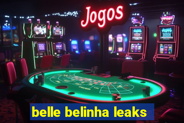 belle belinha leaks