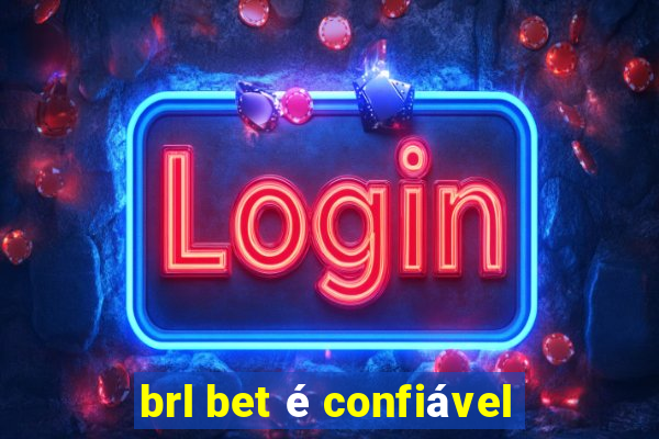 brl bet é confiável