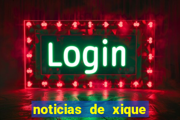 noticias de xique xique ba