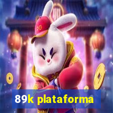 89k plataforma