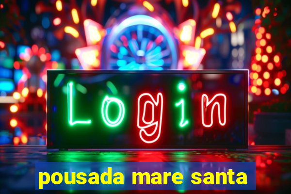 pousada mare santa