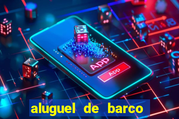 aluguel de barco para pesca em santos