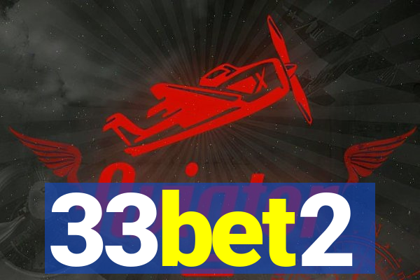 33bet2