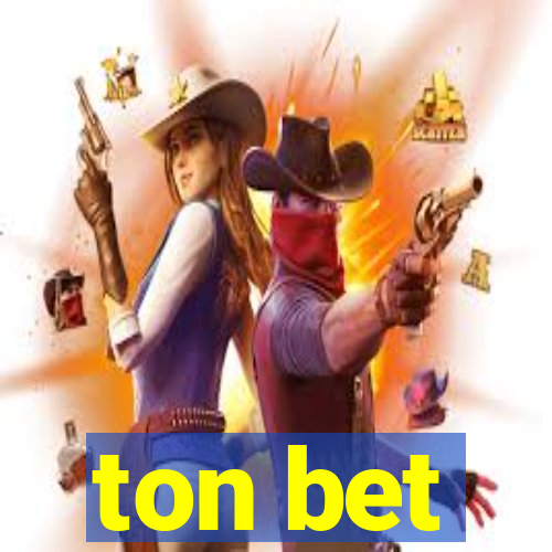 ton bet