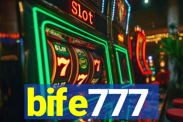 bife777