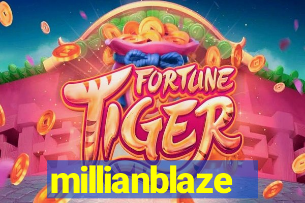 millianblaze