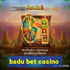 badu bet casino