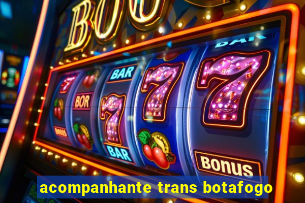 acompanhante trans botafogo