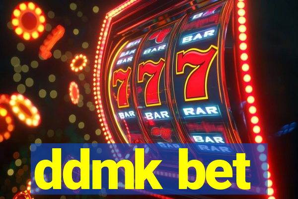 ddmk bet