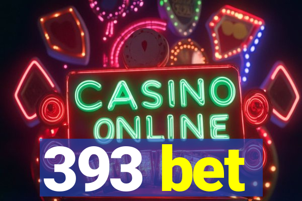 393 bet