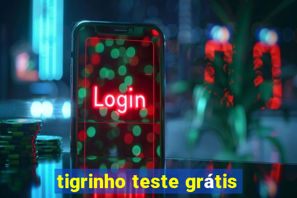 tigrinho teste grátis