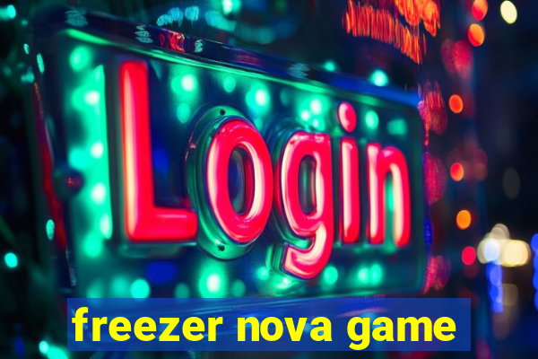 freezer nova game