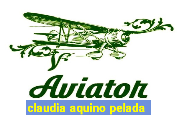 claudia aquino pelada