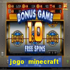 jogo minecraft pocket edition