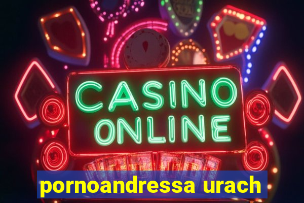 pornoandressa urach