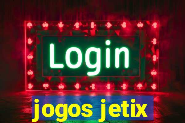 jogos jetix