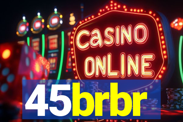 45brbr