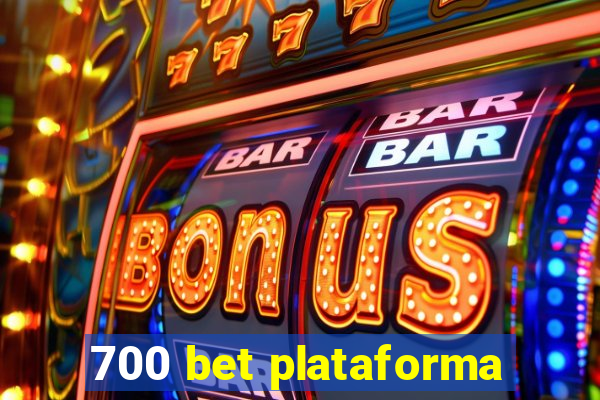 700 bet plataforma