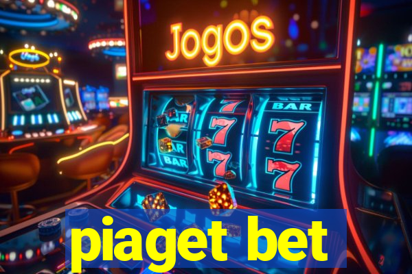 piaget bet