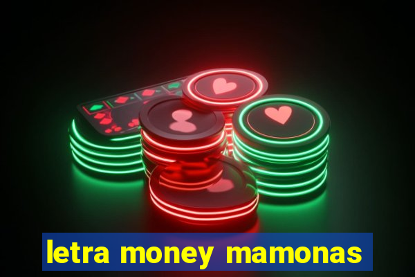 letra money mamonas