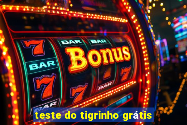teste do tigrinho grátis