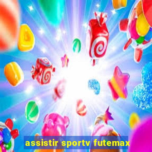 assistir sportv futemax