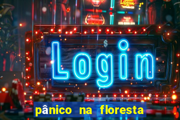 pânico na floresta 4 filme completo dublado mega filmes