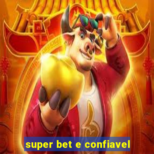 super bet e confiavel