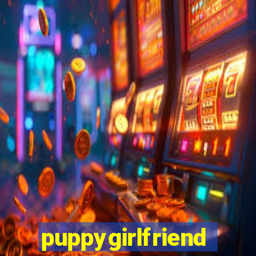 puppygirlfriend