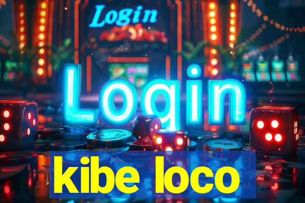 kibe loco