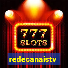 redecanaistv