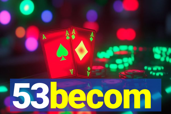 53becom