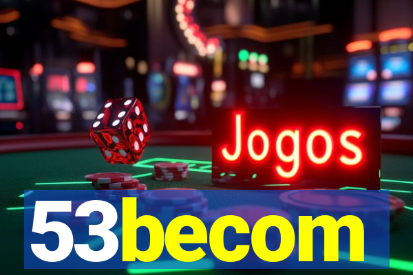 53becom