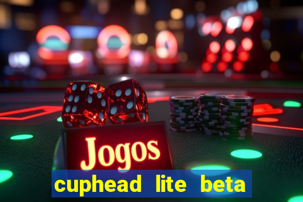 cuphead lite beta 9.1 download todas as ilhas