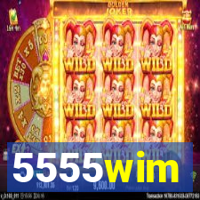 5555wim