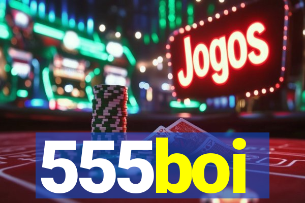 555boi