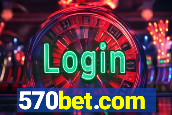 570bet.com