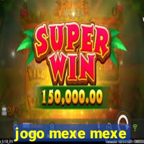 jogo mexe mexe