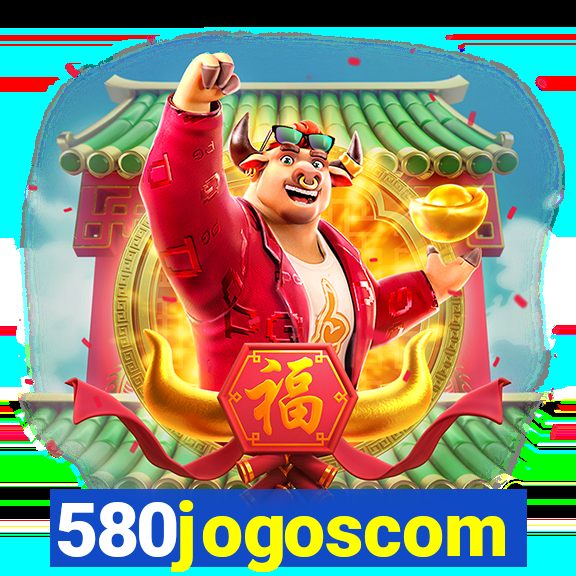 580jogoscom